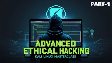Learn Advanced Ethical Hacking with Kali Linux | Advanced Ethical Hacking Masterclass Complete Guide