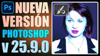 ¡NUEVA VERSIÓN de PHOTOSHOP! Versión 25.9.0 | NOVEDADES PHOTOSHOP