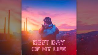 Best Day Of My Life (Tiktok Version)