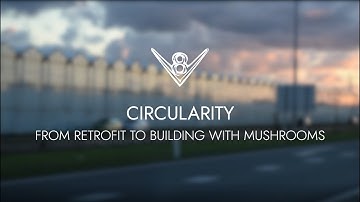 Circularity: from retrofit to building with mushrooms