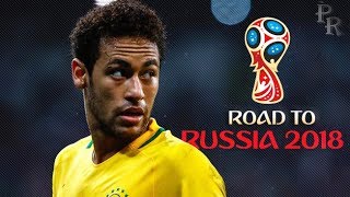 Neymar Jr - Road To Russia 2018