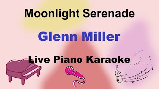 Video thumbnail of "Moonlight Serenade - Glenn Miller (Live Piano Karaoke)"