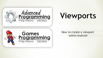Week 6 - Android Games Programming (CSC2021) - Viewports - Demo