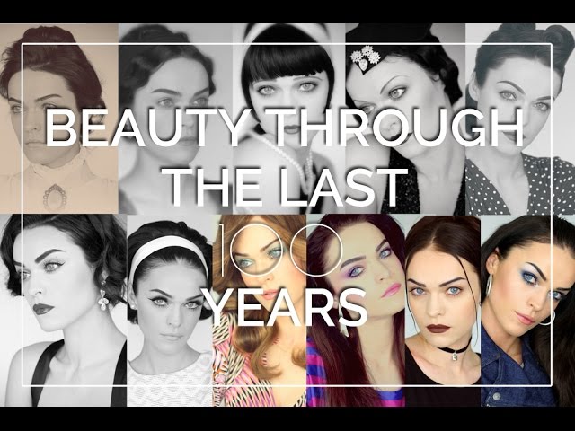 Beauty through the last 100 Years I 1900 - 2000