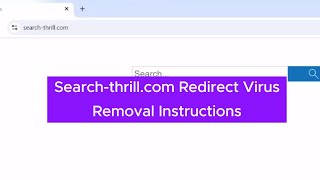 Search-thrill.com Redirect Virus  – How to Remove It?