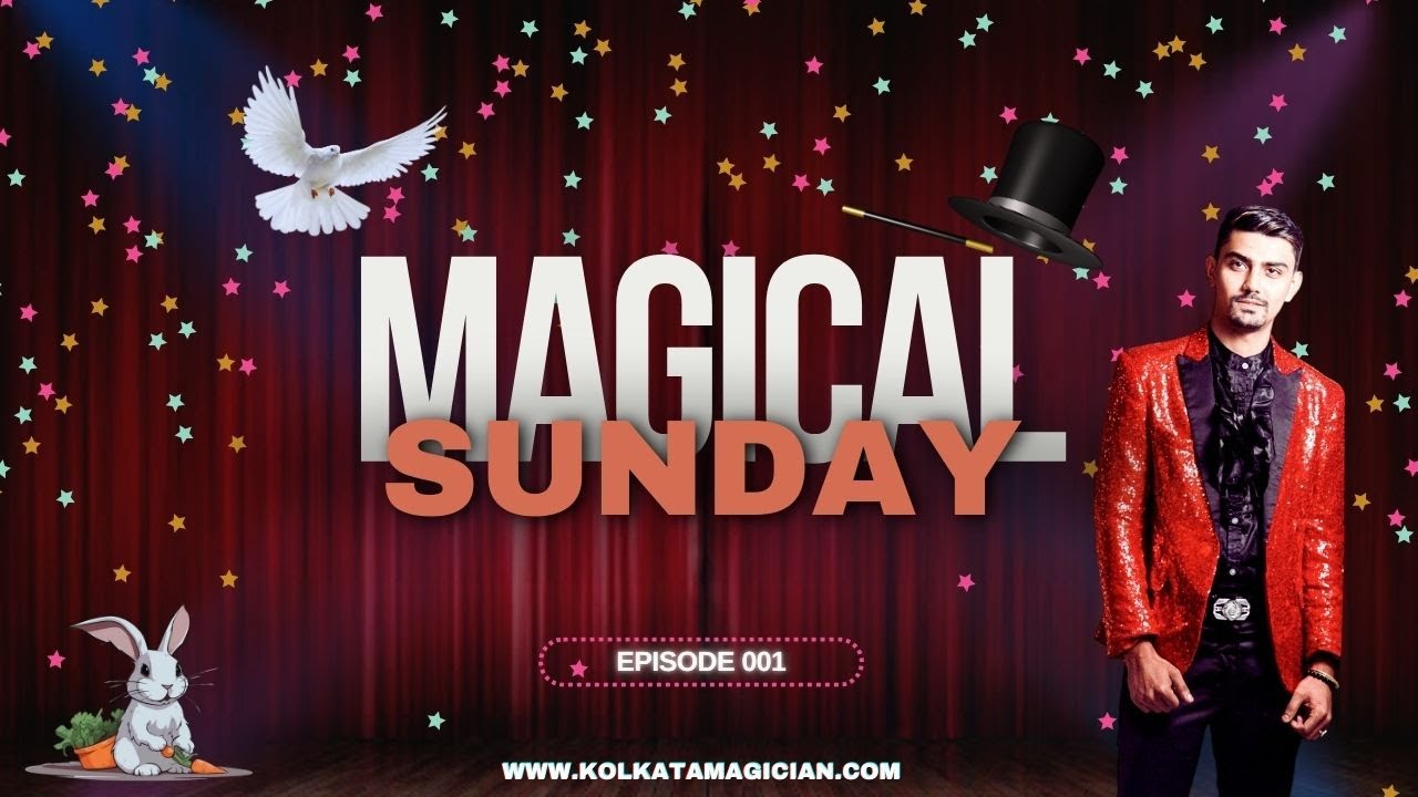 Kolkata Magician - Magical Sunday | EPISODE - 01