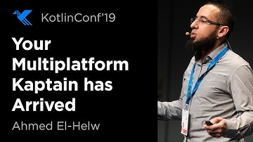 KotlinConf 2019: Your Multiplatform Kaptain has Arrived by Ahmed El-Helw