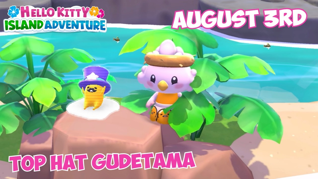 TOPHAT Gudetama location 🎩 August 3rd 2026 🍳 Crafting Plan #11 - Hello Kitty Island Adventure