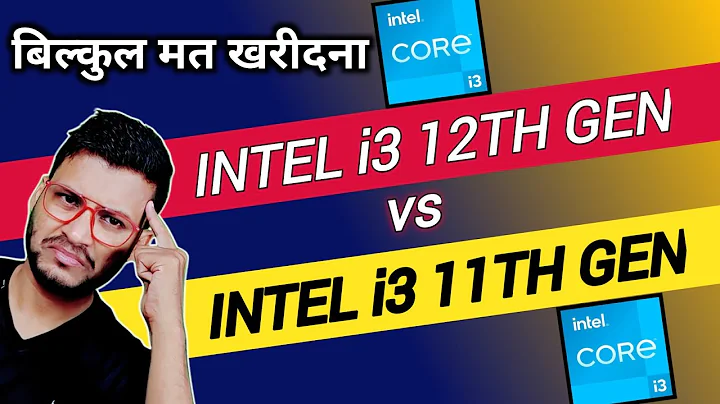 Intel Core i3 12ème Gen vs Intel Core i3 11ème Gen