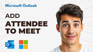 How To Invite Additional Attendee In Microsoft Outlook Meeting (Easiest Way) (2026 Guide)