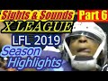 X League - LFL 2019 Highlights - Sights & Sounds Part 6