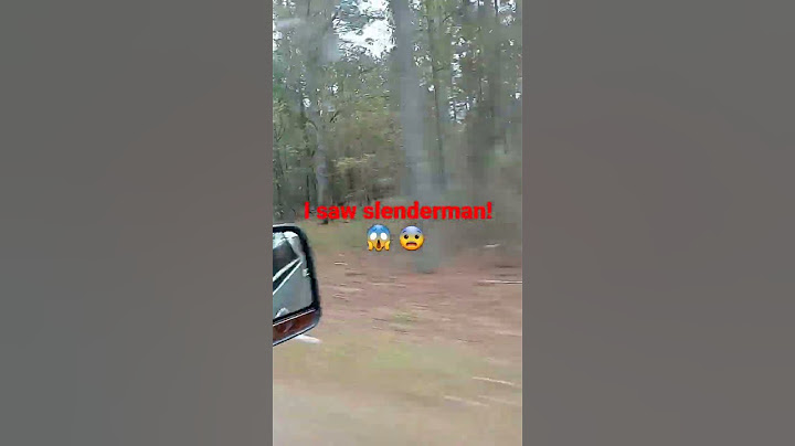 I saw slender man in the woods I saw his head