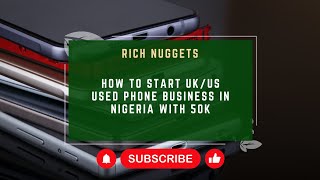 How to start UK/US used Phone Business in Nigeria with 50k