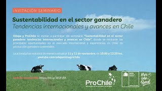 Seminario &quot;Sustentabilidad en el sector ganadero: tendencias internacionales y avances en Chile&quot;
