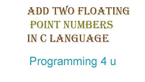 how to add two float point number in c language -youtuube