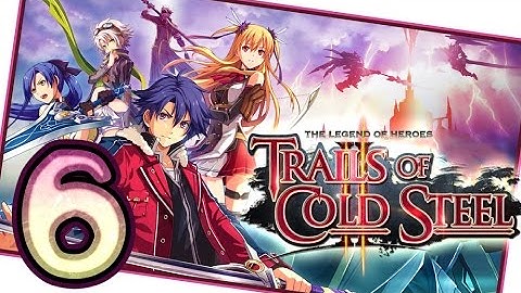The Legend of Heroes: Trails of Cold Steel 2 Walkthrough Part 6 (PS3, Vita) English | No Commentary