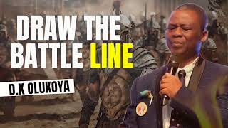 Dr D K Olukoya Draw The Battle Line 2 Powerful Sermon And Prayers For ...