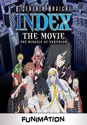A Certain Magical Index The Miracle Of Endymion Full Movie A Certain Magical Index The Miracle Of Endymion Full Movie