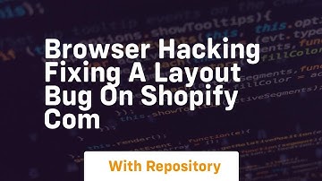 browser hacking fixing a layout bug on shopify com