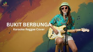 Karaoke | Bukit Berbunga - Uci Bing Slamet | Uyekansaja Reggae Cover
