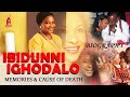 IBIDUNNI IGHODALO final goodbye, memories and cause of death.