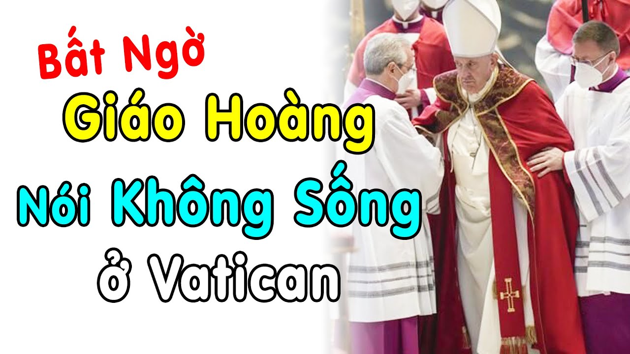 🔴Tin Mới Đức Giáo Hoàng Nói Sẽ Không Sống ở Vatican Khi Từ Chức Xin Cầu Nguyện cho Đức Thánh
