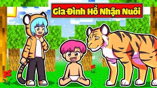 VÌ ĐƯỢC GIA ĐÌNH HỔ NHẬN NUÔI NÊN HIHA BIẾN THÀNH EM BÉ HỔ TRONG MINECRAFT 💥🐯