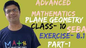 Exercise 8.1 Question number 1 to 5 Chapter 8 Plane Geometry Advanced Maths Class 10 Seba PART-1