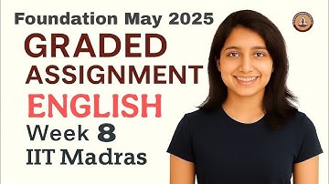 IIT Madras BS Degree | English Week 8 Graded Assignment Solutions !!