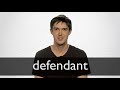 How to pronounce DEFENDANT in British English