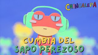 Cumbia Del Sapo Perezoso - Chingalepa