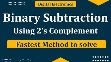 Binary subtraction using 2’s complement | 2’s Complement subtraction