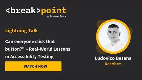 [Breakpoint 2025] Can everyone click that button? – Real-World Lessons in Accessibility Testing