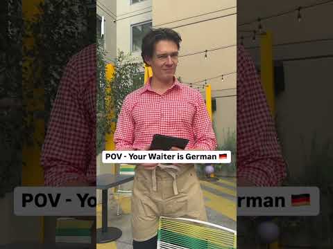 POV: Your Waiter is German