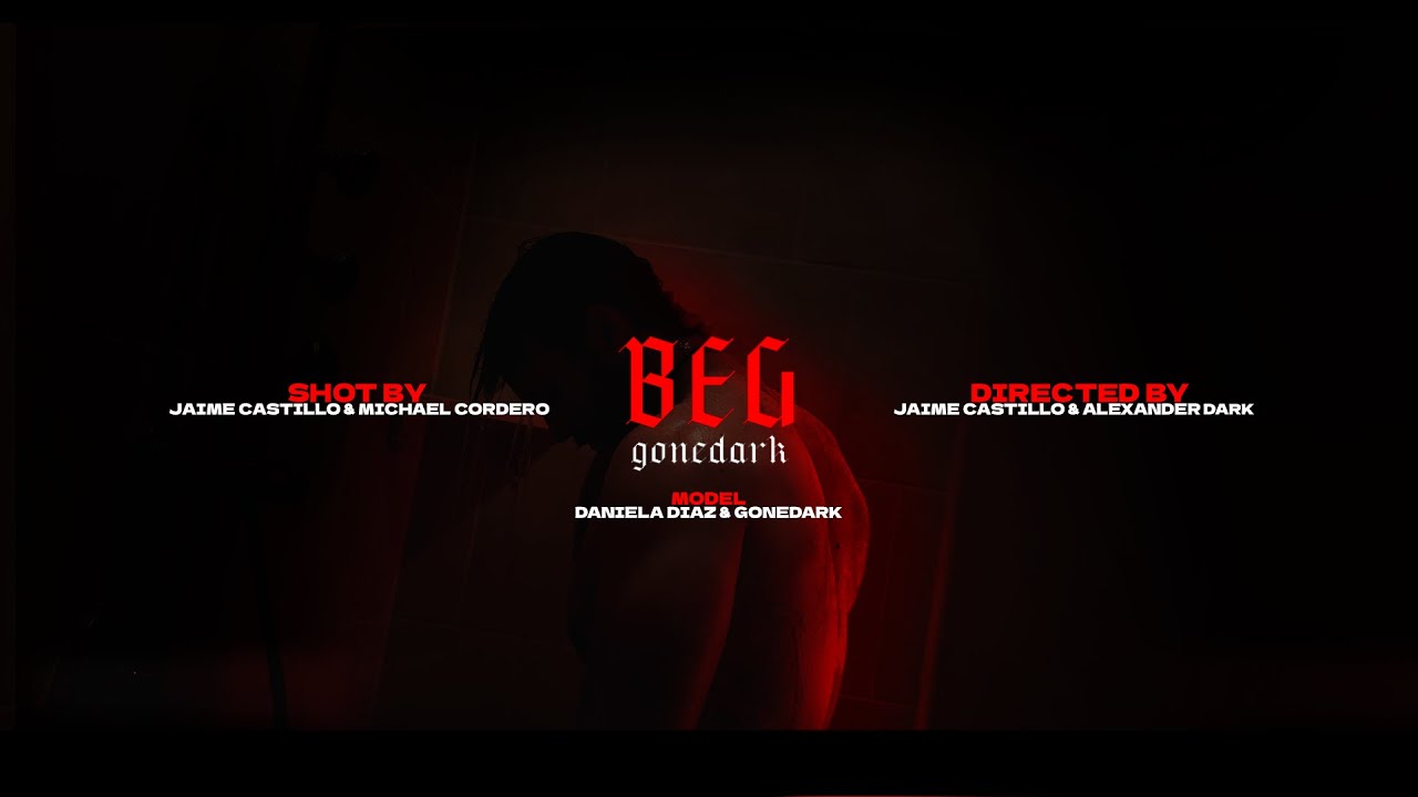 Watch gonedark - BEG (Official Music Video) on YouTube