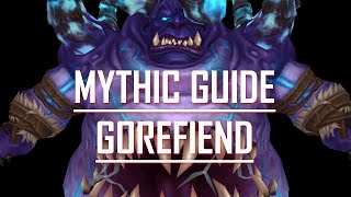 Guide to Mythic Gorefiend - Hellfire Citadel 6.2