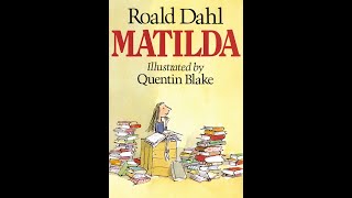 Matilda Chapters 1-3