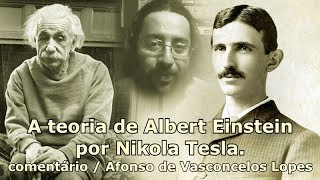 Einstein por Tesla (Afonso Lopes comenta)