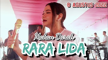 MAKAN DARAH - LIVE RARA LIDA DI BABAT SUPAT MUSI BANYUASIN 8 AGUSTUS 2022