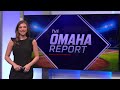 The Omaha Report: Inside the CWS - Ep. 10