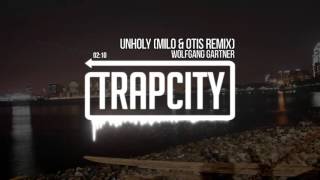 Wolfgang Gartner - Unholy (Milo & Otis Remix).mp4