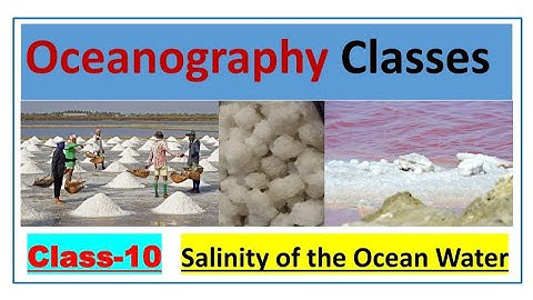 Salinity of the Ocean Water I Unit-4 II Oceanography Classes Lecture-10 II UGC NET Geography Classes