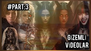 GİZEMLİ VİDEOLAR /PART:3