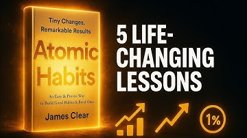 Atomic Habits Summary – 5 Lessons That Will Change Your