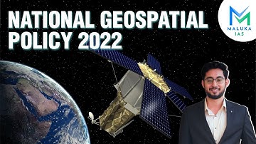 NATIONAL GEOSPATIAL POLICY, 2022 #geospatial #upsc #ias #ips  | MALUKA IAS
