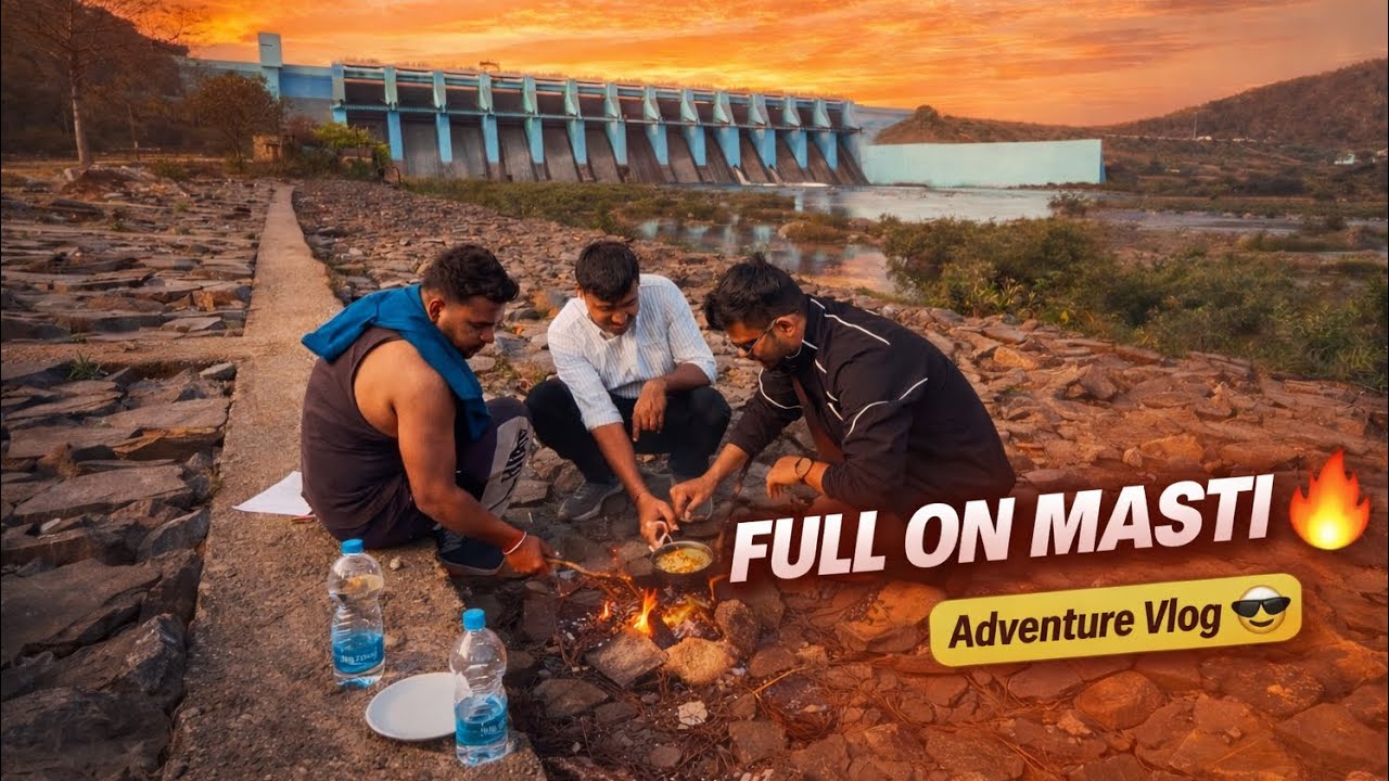 Dam Mein Camping 🏕️ Full On Masti Vlog 🔥