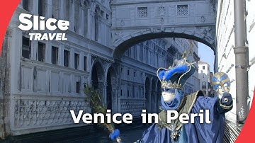 Venice: The Sinking City Fighting for Survival | SLICE TRAVEL | FULL DOC