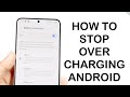 How To Stop Overcharging Your Android! (2024)