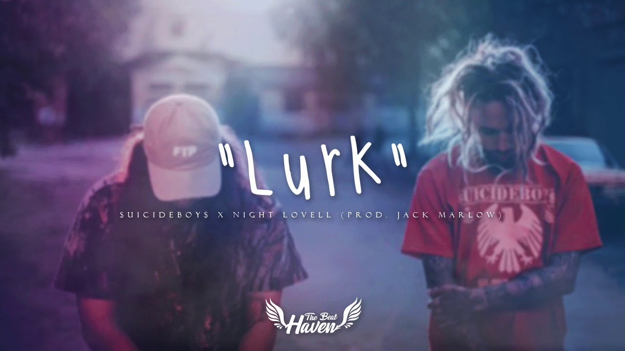 [Free] $UICIDEBOY$ x Night Lovell Type Beat - "LURK" (Prod. JACK MARLOW)