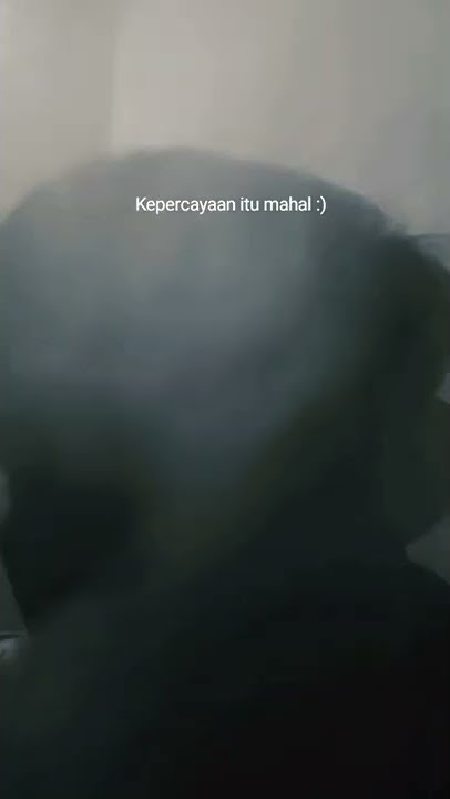 Story' wa _ Kepercayaan itu mahal 🤙🏾